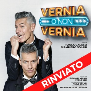 Italia in sala (12) GIOVANNI VERNIA – Rinviato al 2 ottobre 2022 lo spettacolo “Vernia o non Vernia”