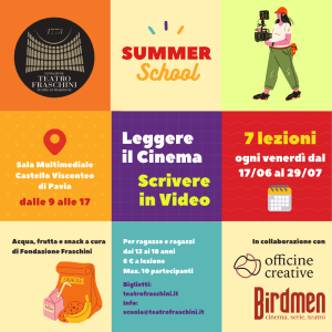 SUMMER SCHOOL della Fondazione Teatro Fraschini: LEGGERE IL CINEMA, SCRIVERE IN VIDEO