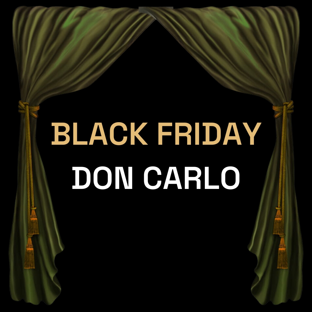 IL 17 NOVEMBRE E’ BLACK FRIDAY AL TEATRO FRASCHINI – 50% di sconto sui biglietti per DON CARLO